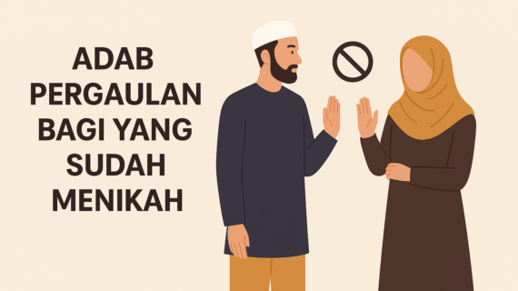 Adab Pergaulan bagi yang Sudah Menikah Menurut Islam